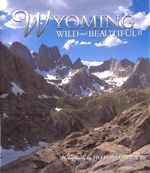 Wyoming Wild & Beautiful II. Photo by Fred Pflughoft.