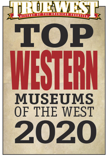 True West Top Ten Western Museum 2020s. Photo by True West Magazine.